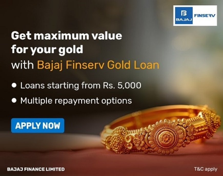Get a Bajaj Finserv Gold Loan Up to Rs. 2 Crore at Low Rates of Interest