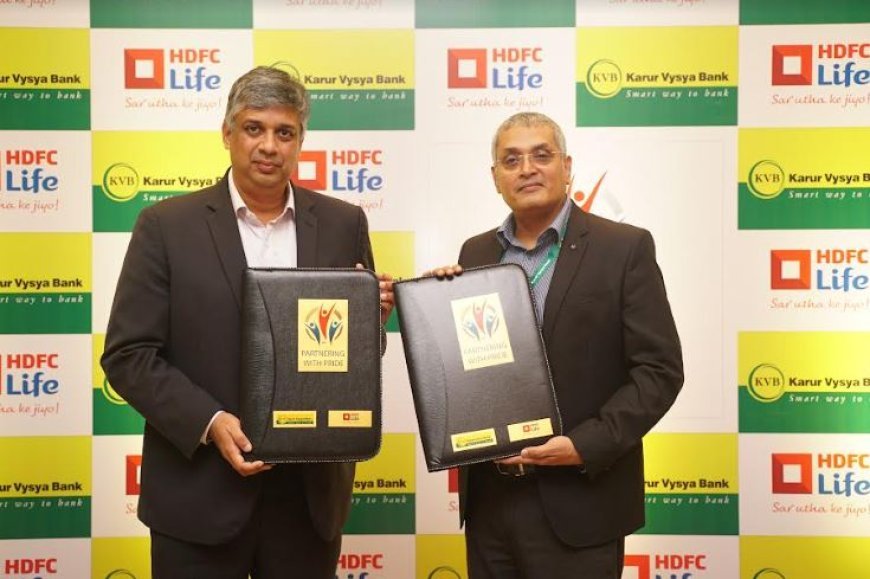 HDFC Life Enters into a Corporate Agency Tie-up with Karur Vysya Bank (KVB) to Offer Life Insurance Solutions to its Customers