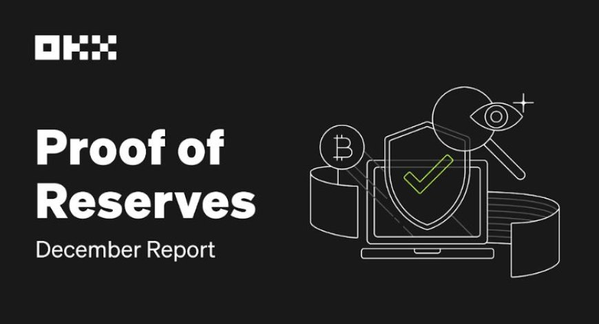 OKX Leads the Way in Transparency and Trust with 14th Consecutive Proof of Reserves, Showing USD14.9 Billion in Primary Assets