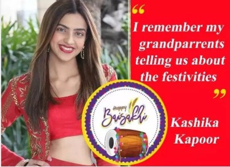 Actress Kashika Kapoor reminisces about her childhood memories of celebrating Baisakhi